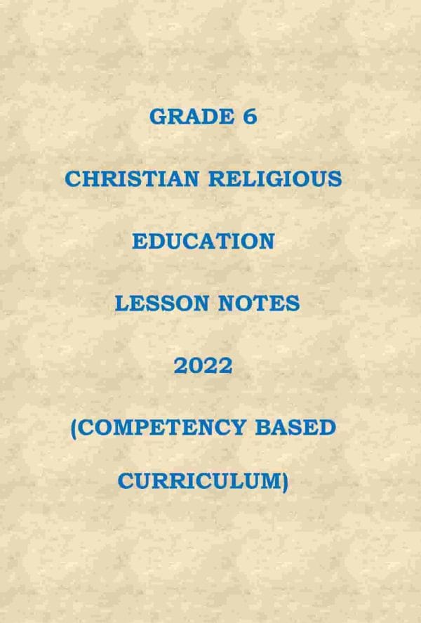 Grade 6 CRE Lesson Notes for Term 1, 2, and 3