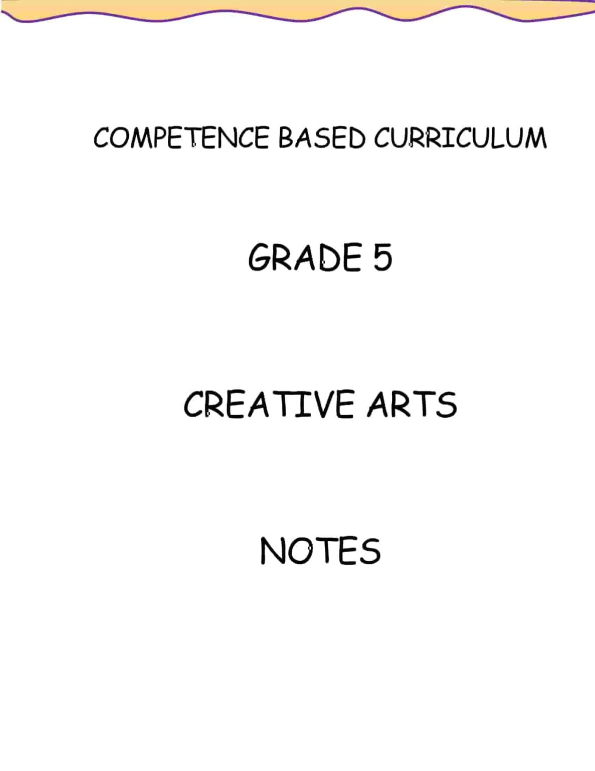 Grade 5 creative arts notes version b - Elimplex